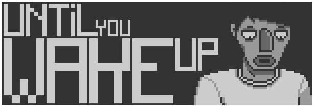 Until You Wake Up