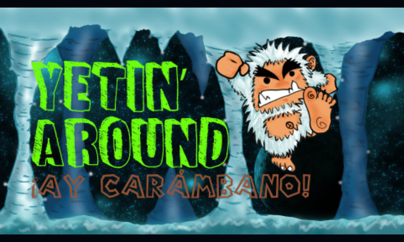 Image de Yetin’ Around – ¡Ay carámbano!