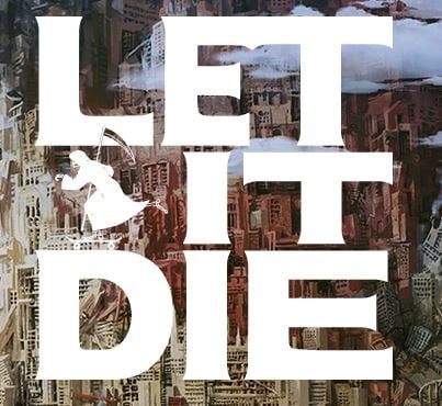 Let It Die
