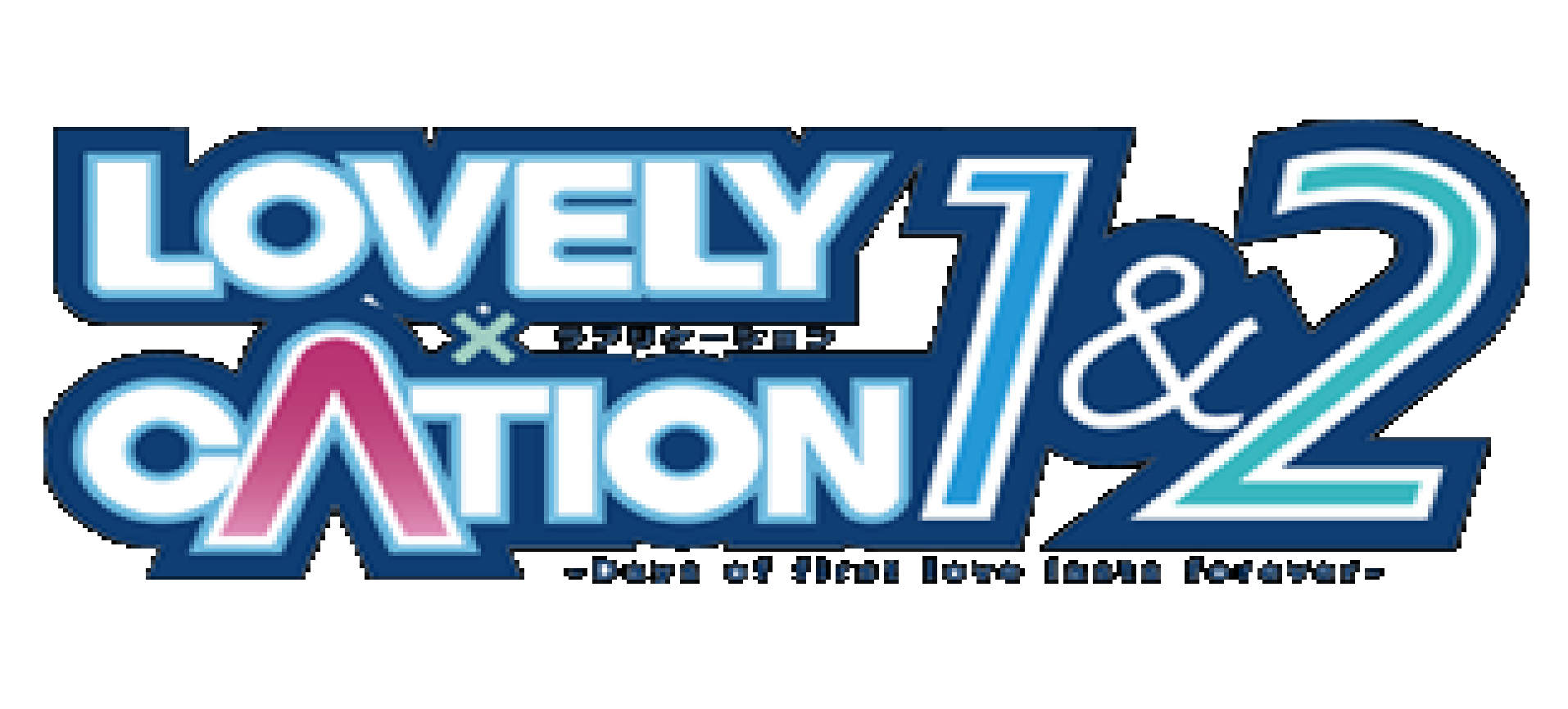 Lovely x Cation 1&2