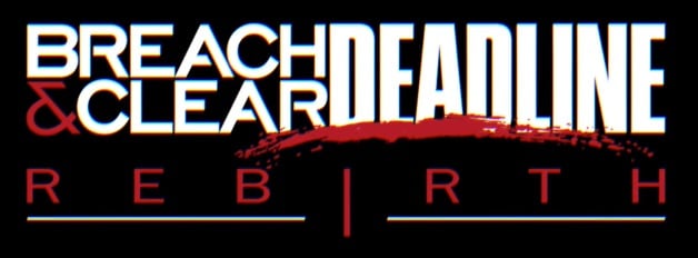 Breach & Clear Deadline Rebirth