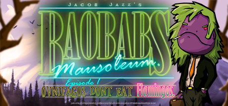 Baobabs Mausoleum Ep.1 : Ovnifagos Don´t Eat Flamingos