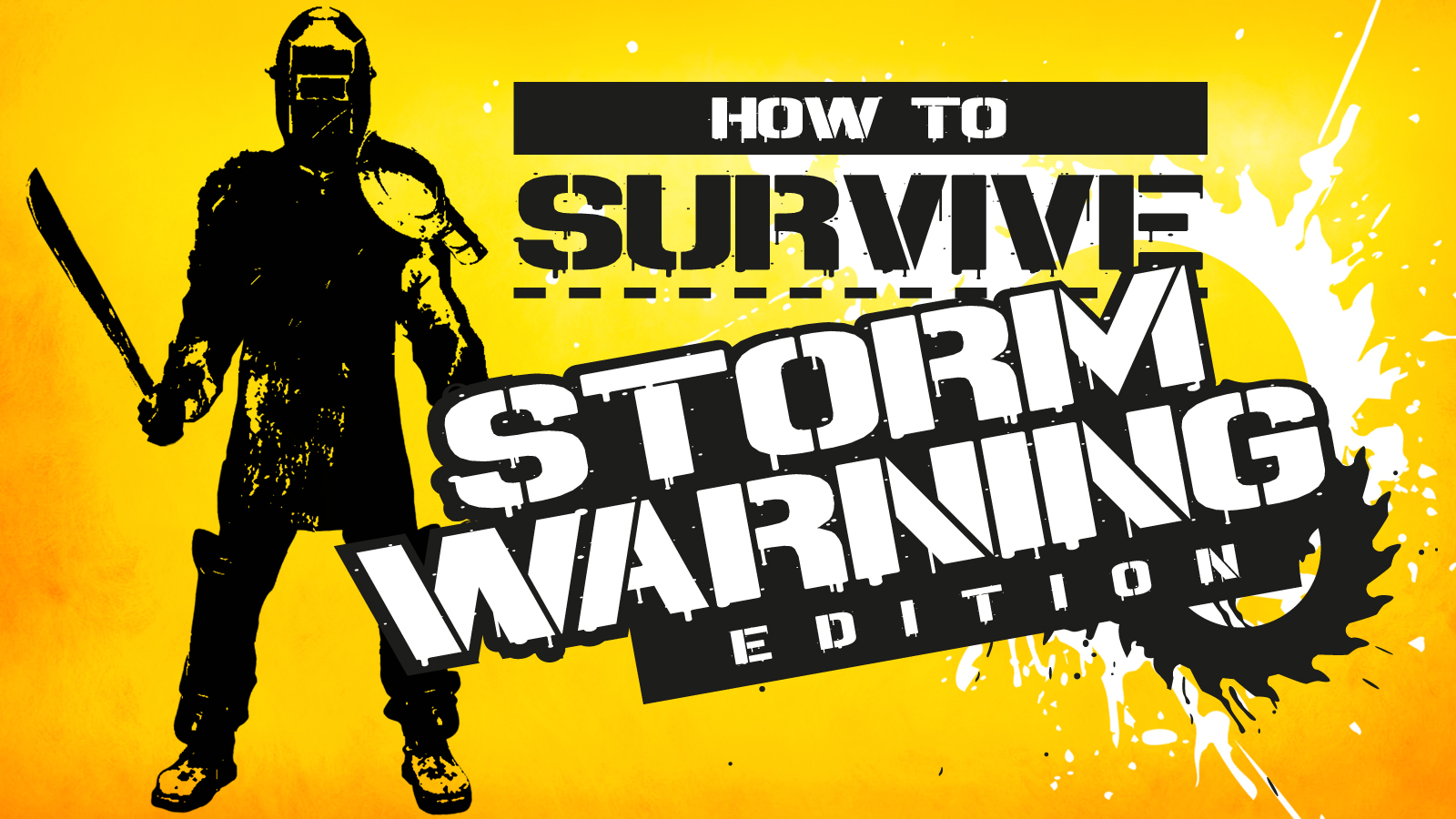How to Survive : Storm Warning Edition