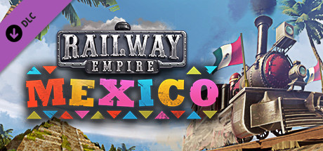 Jaquette de Railway Empire : Mexico