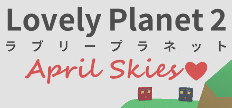 Image de Lovely Planet 2 : April Skies