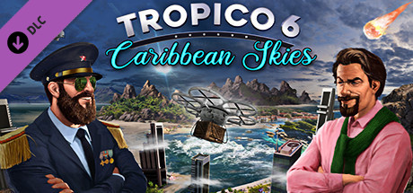 Jaquette de Tropico 6 : Caribbean Skies