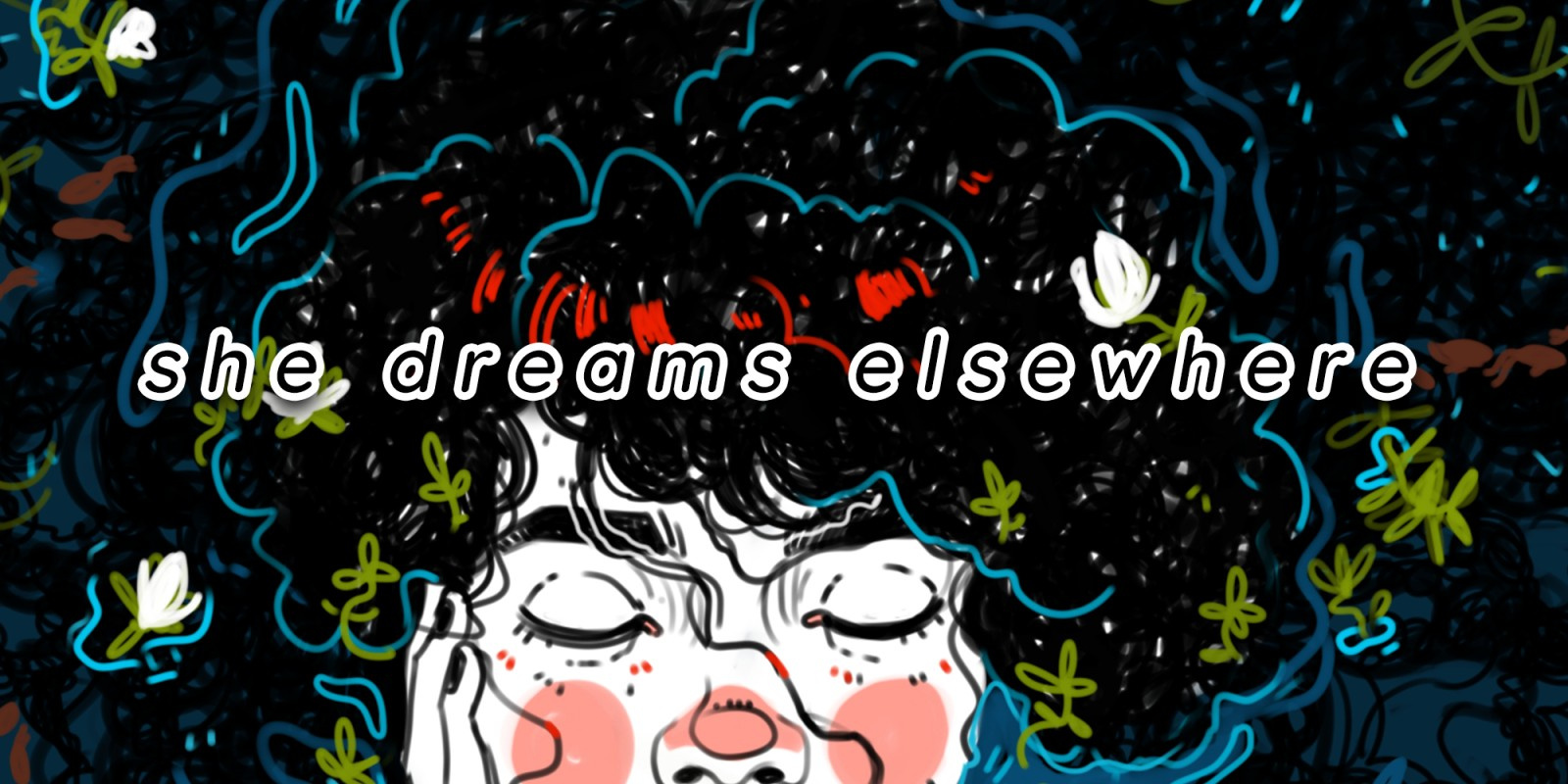 She Dreams Elsewhere