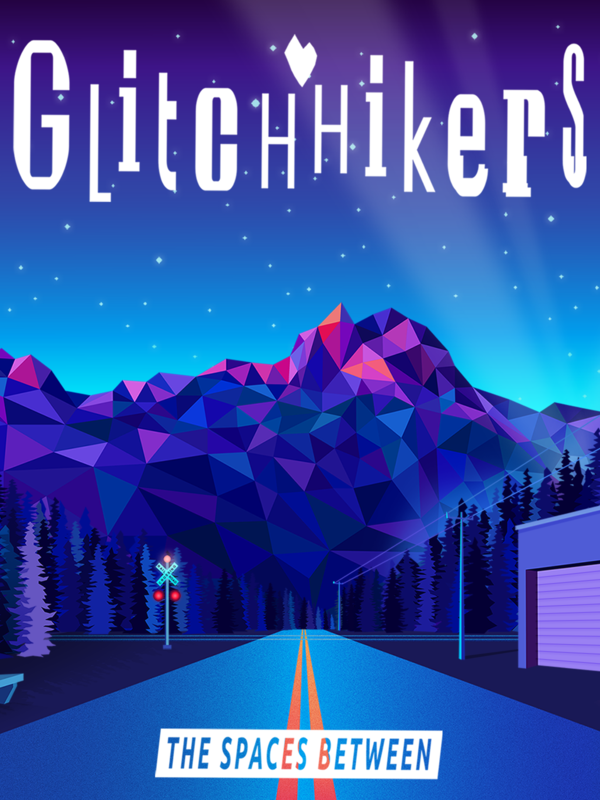 Glitchhikers : The Spaces Between