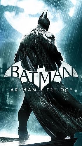 Batman : Arkham Trilogy