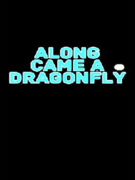 Image de Along Came a Dragonfly
