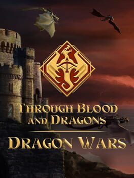 Image de Through Blood and Dragons: Dragon Wars