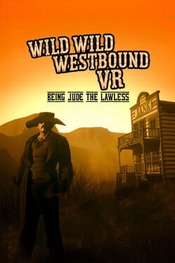 Image de Wild Wild Westbound VR: Being Jude the Lawless