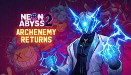 Jaquette de Neon Abyss 2: Archenemy Returns