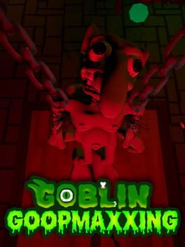Image de Goblin Goopmaxxing