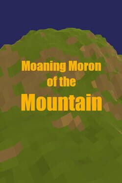 Image de Moaning Moron of the Mountain