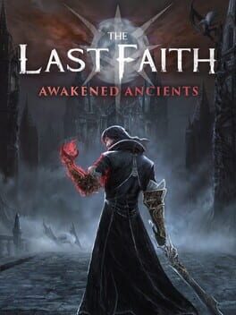 Jaquette de The Last Faith: Awakened Ancients