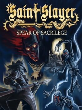 Image de Saint Slayer: Spear of Sacrilege