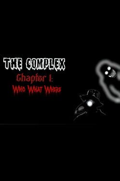 Jaquette de The Complex Chapter 1: Who, What, Where?