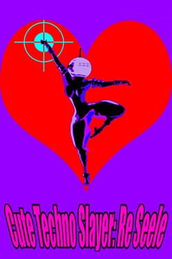 Image de Cute Techno Slayer: Re Seele