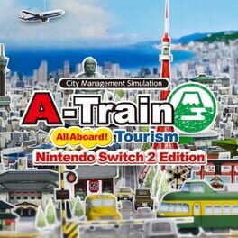 Image de A-Train: All Aboard! Tourism - Nintendo Switch 2 Edition