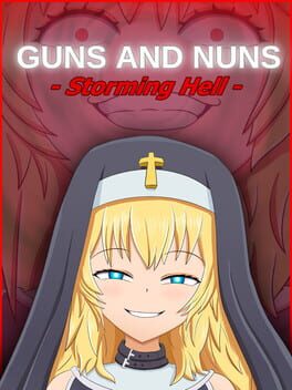 Jaquette de Guns and Nuns: Storming Hell