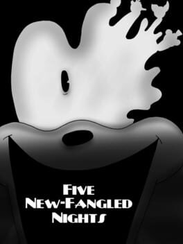 Five New-Fangled Nights