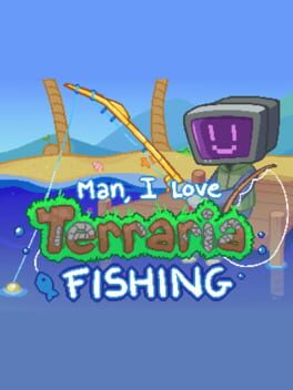 Image de Man, I Love Terraria Fishing
