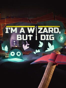Image de I’m a Wizard, But I Dig