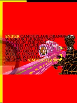 Image de Sniper Camouflage Orange Spy Warrior I Buried Two Bodies in the Garden and the Police Haven't Figured Out Yet That They're Missing Because They Were a Lonely Old Couple Who Had No Relatives Simulator 2026