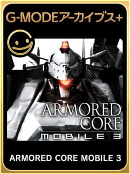 Jaquette de G-Mode Archives+: Armored Core Mobile 3