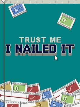 Image de Trust Me, I Nailed It
