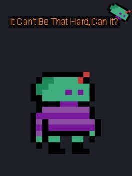 Image de It Can't Be That Hard, Can it?