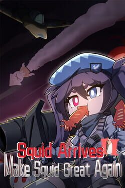 Image de Squid Arrives II: Make Squid Great Again