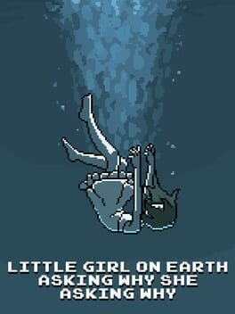 Jaquette de Little Girl On Earth Asking Why She Asking Why