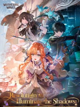 Image de Wuthering Waves: Resolution to Illuminate the Shadows