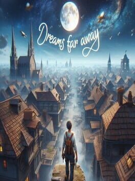 Dreams Far Away