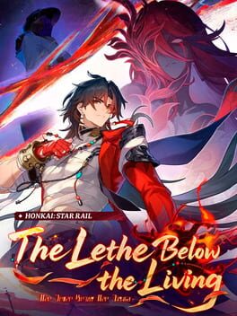 Image de Honkai: Star Rail - The Lethe Below the Living