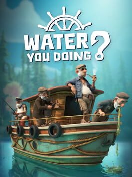 Image de Water You Doing?