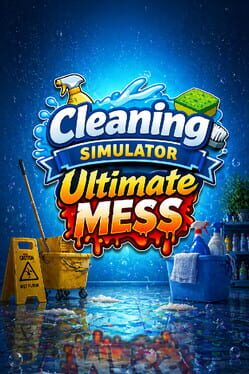 Cleaning Simulator: Ultimate Mess