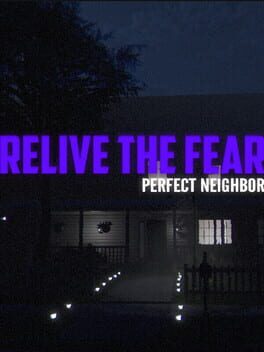 Image de Relive the Fear: Perfect Neighbor
