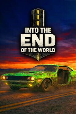 Into the End (Of the World)