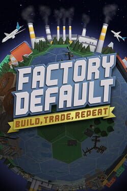 Image de Factory Default: Build, Trade, Repeat