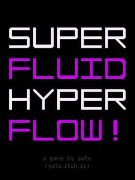 Image de Super Fluid Hyper Flow!