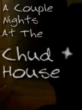 Image de A Couple Nights at the Chud House