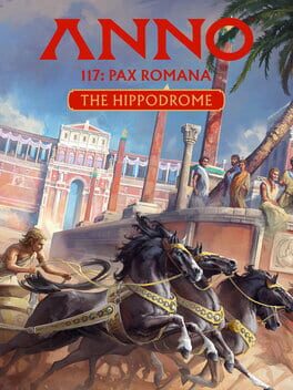 Jaquette de Anno 117: Pax Romana – The Hippodrome
