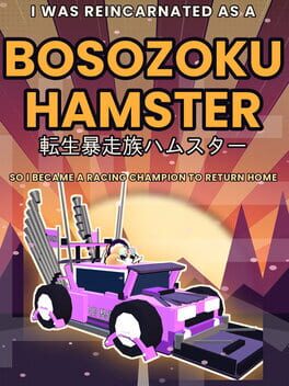 Image de I Was Reincarnated as a Bosozoku Hamster, so I Became a Racing Champion to Return Home