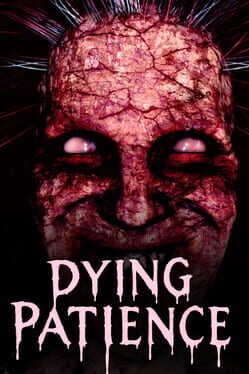 Dying Patience