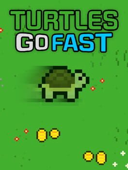 Turtles Go Fast