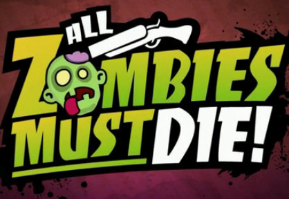 All Zombies Must Die!