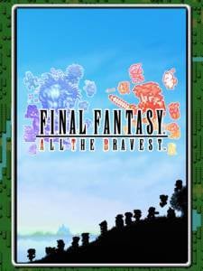 Image de Final Fantasy : All The Bravest